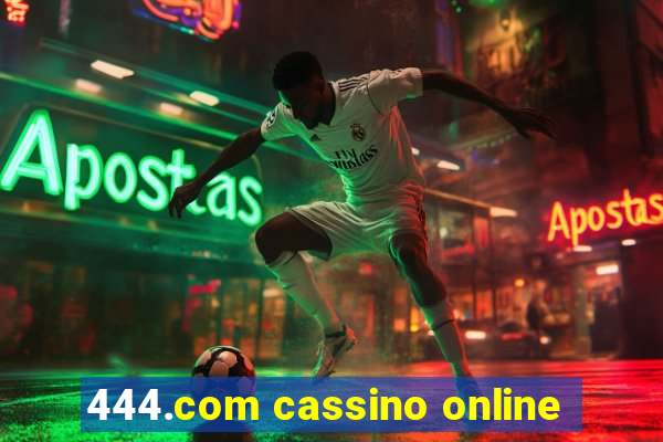 444.com cassino online